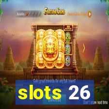 slots 26